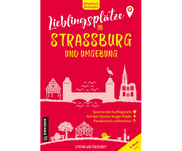Lieblingsplätze in Strassburg und Umgebung