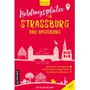 Lieblingsplätze in Strassburg und Umgebung