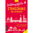 Lieblingspl&auml;tze in Strassburg und Umgebung