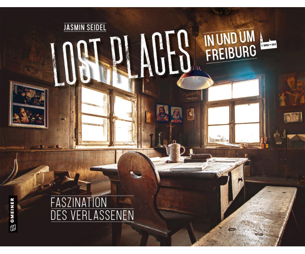 Lost Places in und um Freiburg - Faszination des Verlassenen