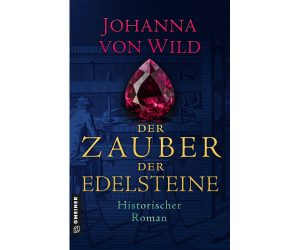 Der Zauber der Edelsteine - Historischer Roman