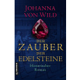 Der Zauber der Edelsteine - Historischer Roman